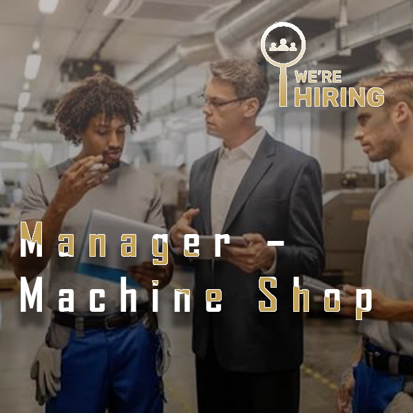 Manager – Machine Shop